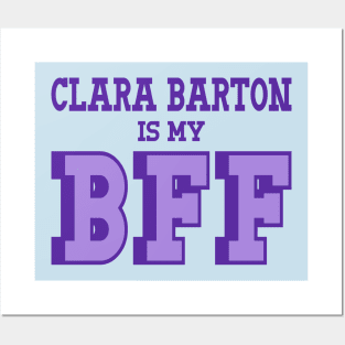 Clara Barton is my BFF - US Women's History Posters and Art